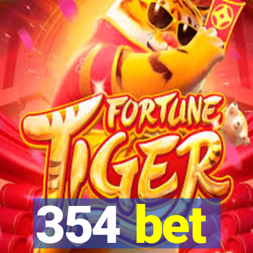 354 bet